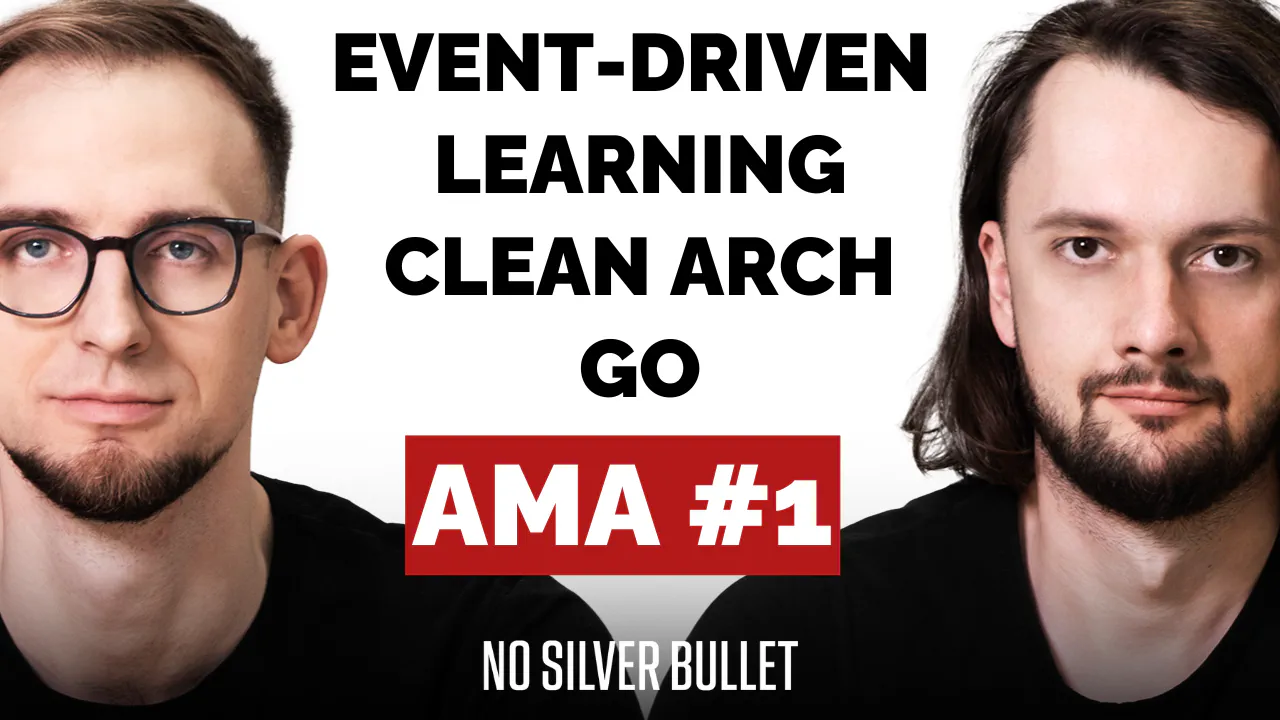 AMA #1: Clean Architecture, Learning, Event-Driven, Go