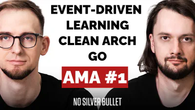 AMA #1: Clean Architecture, Learning, Event-Driven, Go